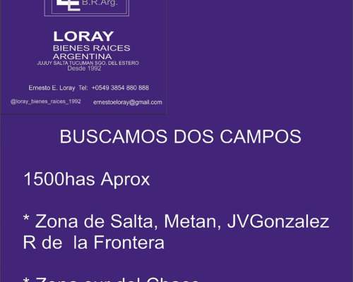 Busco UN Campo, 1500has Metan,j V Gonzales, R de la Frontera