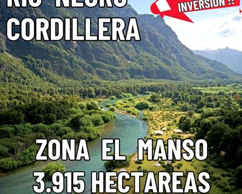 Venta Rio Negro Cordillera - Zona Manso 3915 Hectáreas