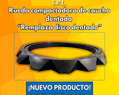 Rueda Compactadora de Caucho Dentada -remplaza Disco Dentado