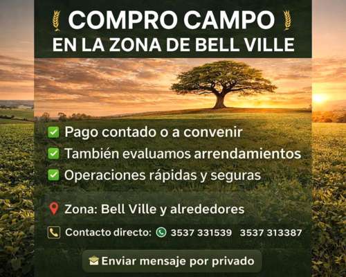 🌾 SE Busca Campo en la Zona de Bell Ville y Zona 🌾