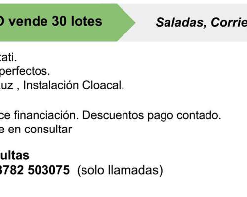 Dueño Vende 30 Lotes en Saladas, Corrientes.